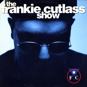 The Frankie Cutlass show